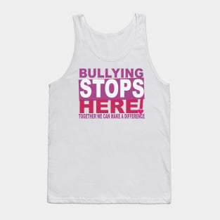 Bullying Stops Here Tank Top